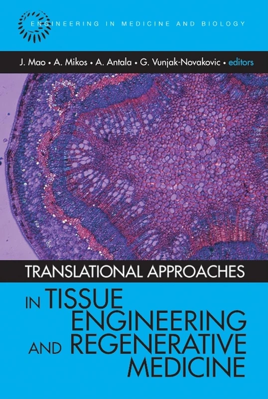 Translational Approaches in Tissue Engineering and Regenerative Medicine (Engineering in Medicine & Biology)