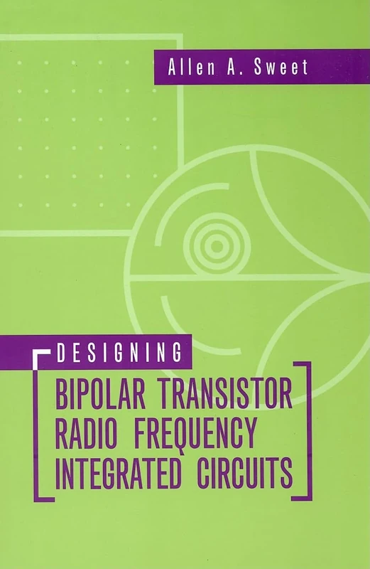 Designing Bipolar Transistor Radio Frequency Integrated Circuits (Artech House Microwave Library (Hardcover))