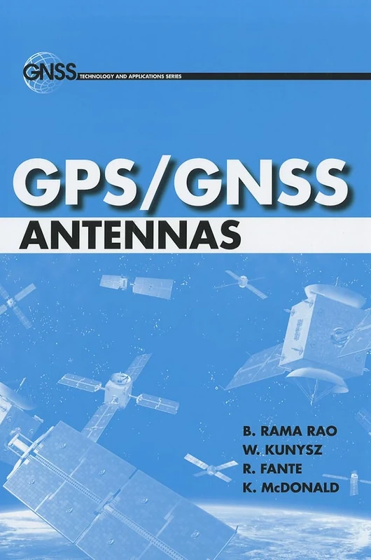 GPS/GNSS Antennas (GNSS Technology and Applications)