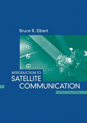 Introduction to Satellite Communication, Third Edition (Artech House Space Applications)