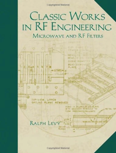 Classic Works in RF Engineering, Volume 2: Microwave and RF Filters