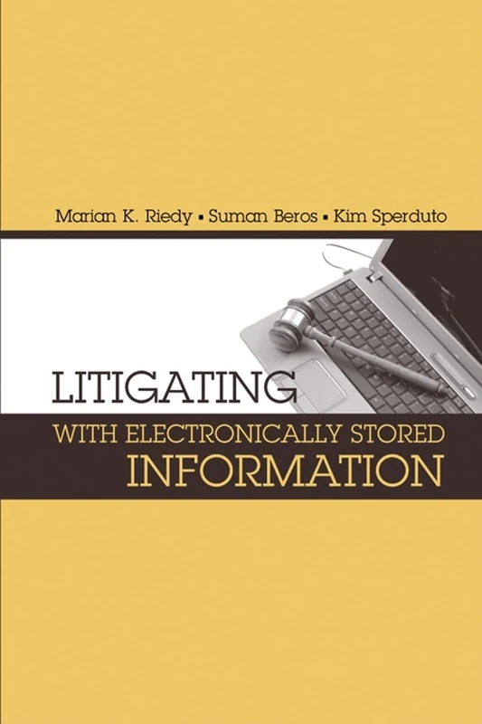 Litigating with Electronically Stored Information (Artech House Telecommunications Library)