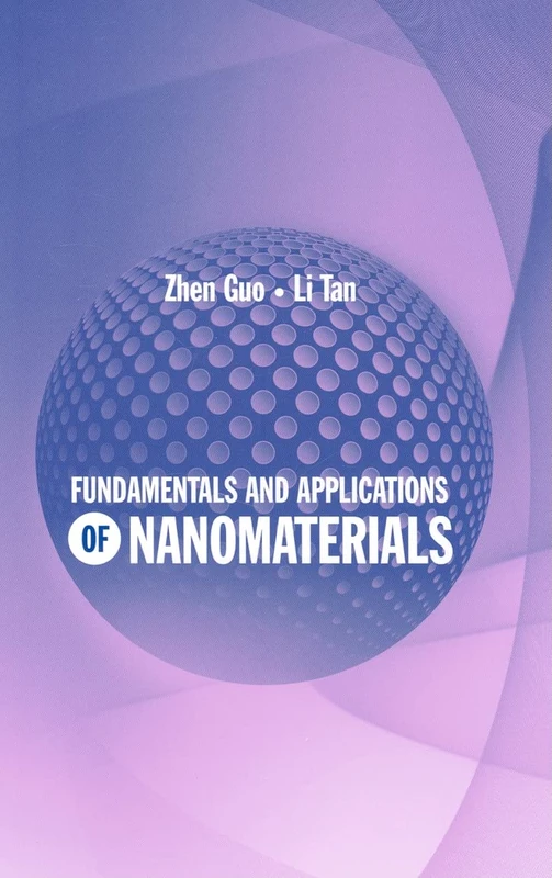 Fundamentals and Applications of Nanomaterials (Nanoscale Science and Engineering)