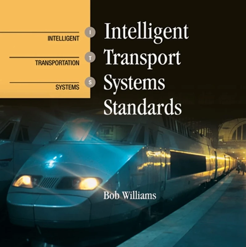 Intelligent Transport Systems Standards (CD ROM) (Intelligent Transportation Systems)