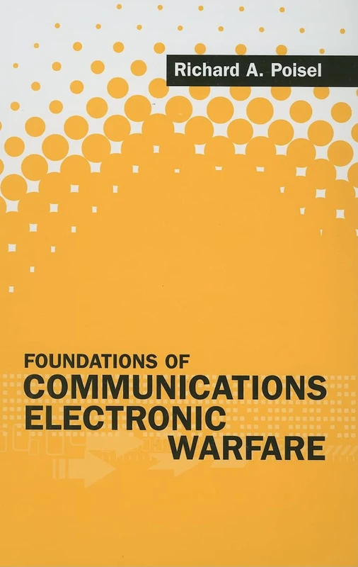 Foundations of Communications Electronic Warfare (Artech House Electronic Warfare Library)
