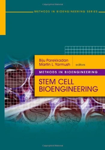 Methods in Bioengineering: Stem Cell Bioengineering (Methods in Bioengineering (Artech House)) (The Artech House Methods in Bioengineering Series)