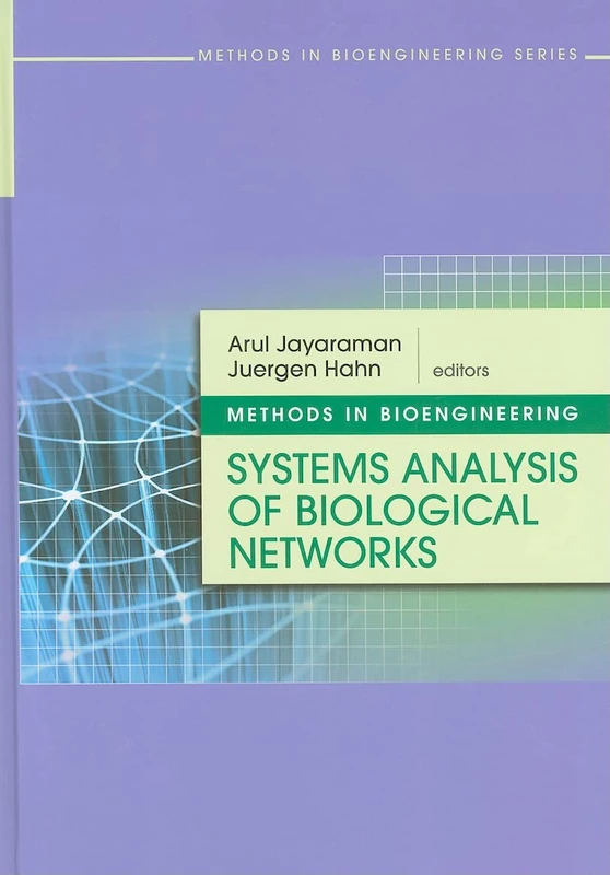 Methods in Bioengineering: Systems Analysis of Biological Networks (Methods in Bioengineering (Artech House))