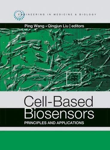 Cell-Based Biosensors: Principles and Applications (Engineering in Medicine & Biology)