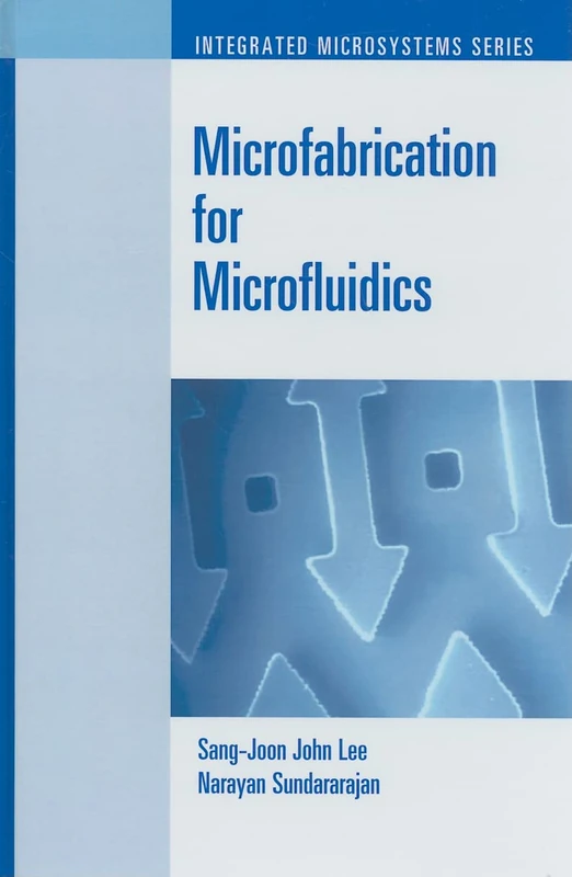 Microfluidics Fabrication Handbook (Integrated Microsystems) - Image 1