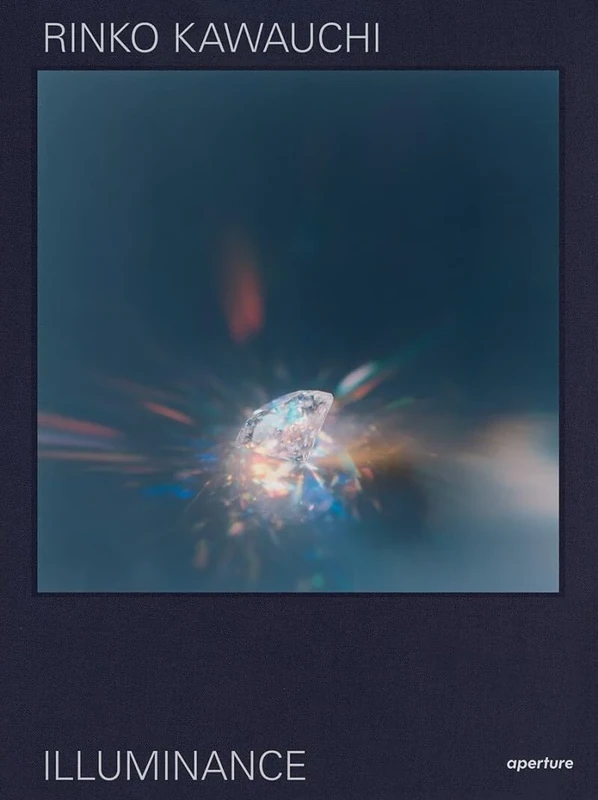Rinko Kawauchi: Illuminance: The Tenth Anniversary Edition