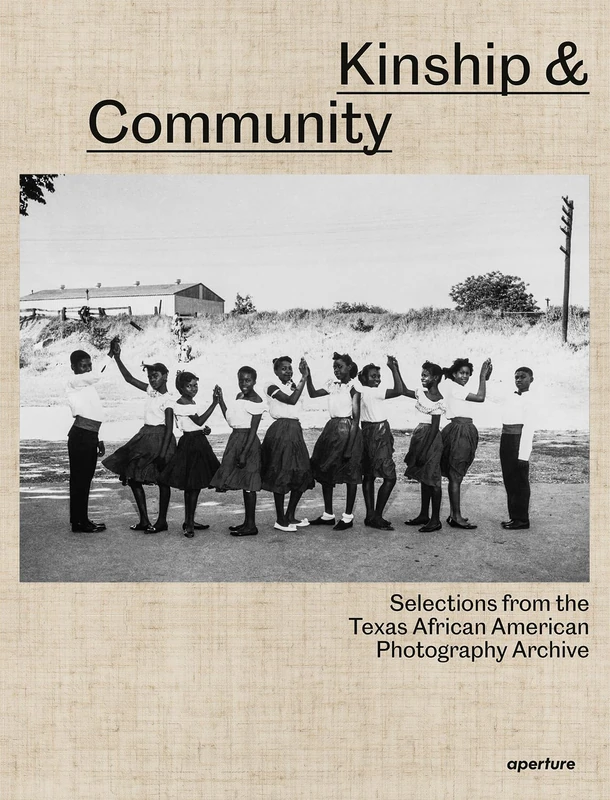 Kinship & Community: Selections from the Texas African American Photography Archive
