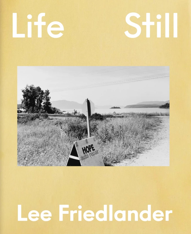 Aperture Lee Friedlander: Life Still - Photography Book
