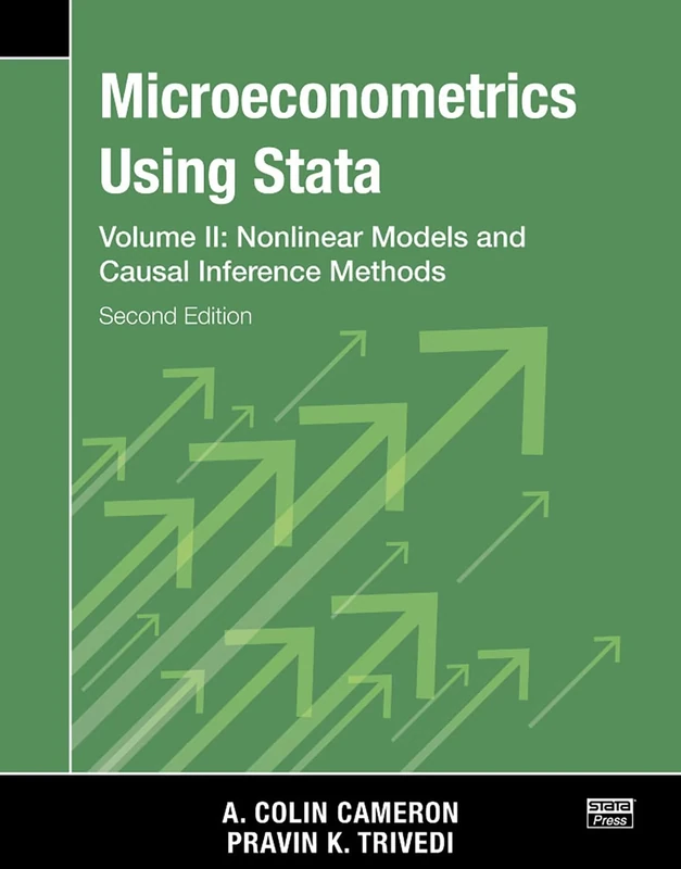 Microeconometrics Using Stata, Second Edition, Volume II: Nonlinear Models and Casual Inference Methods: 2
