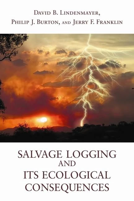 Salvage Logging and Its Ecological Consequences - Image 1
