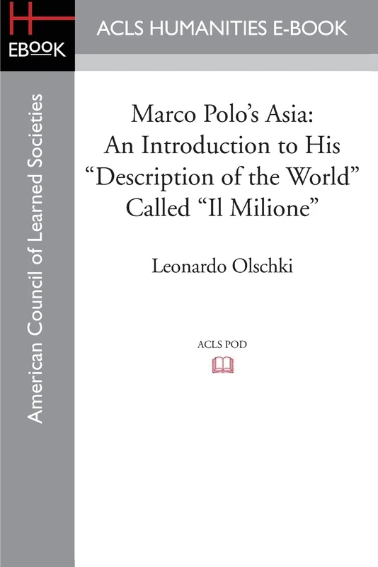 Marco Polo's Asia: An Introduction to His Description of the World Called Il Milione - Image 1