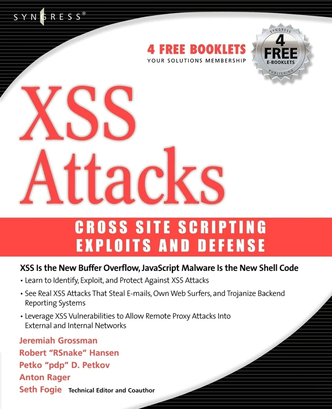 XSS Attacks: Cross Site Scripting Exploits and Defense