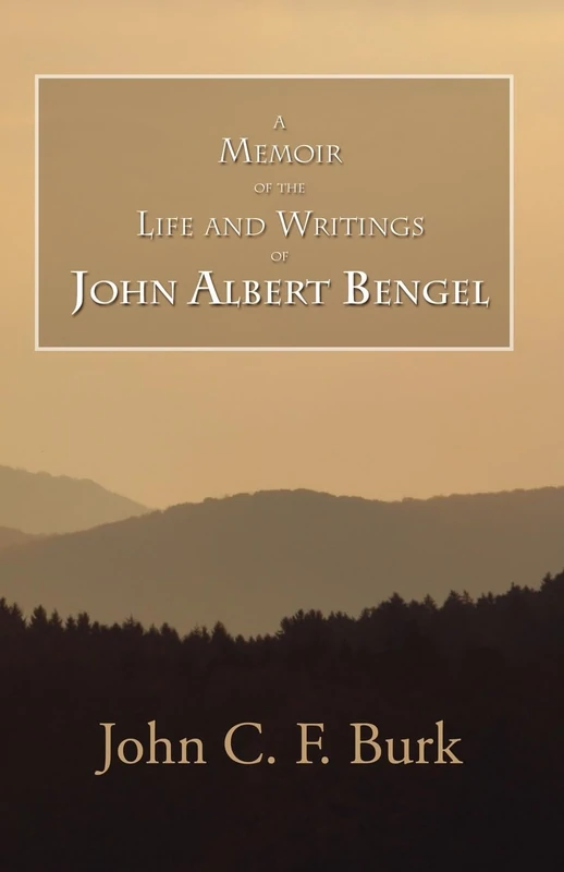 Memoir of the Life and Writings of John Albert Bengel, Prelatein Wuertemberg - Image 1