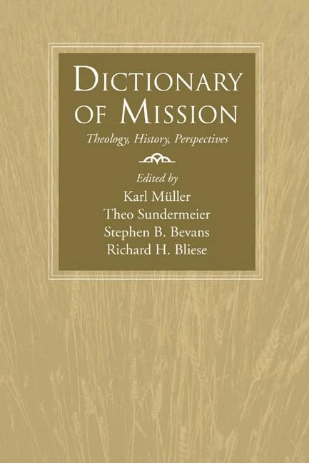 Dictionary of Mission: Theology, History, Perspectives: 24 (American Society of Missiology)