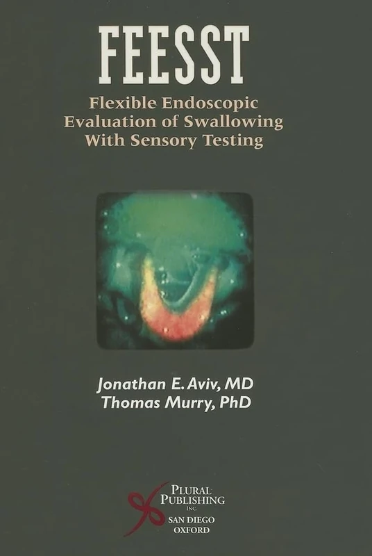 FEESST: Flexible Endoscopic Evaluation of Swallowing with Sensory Testing