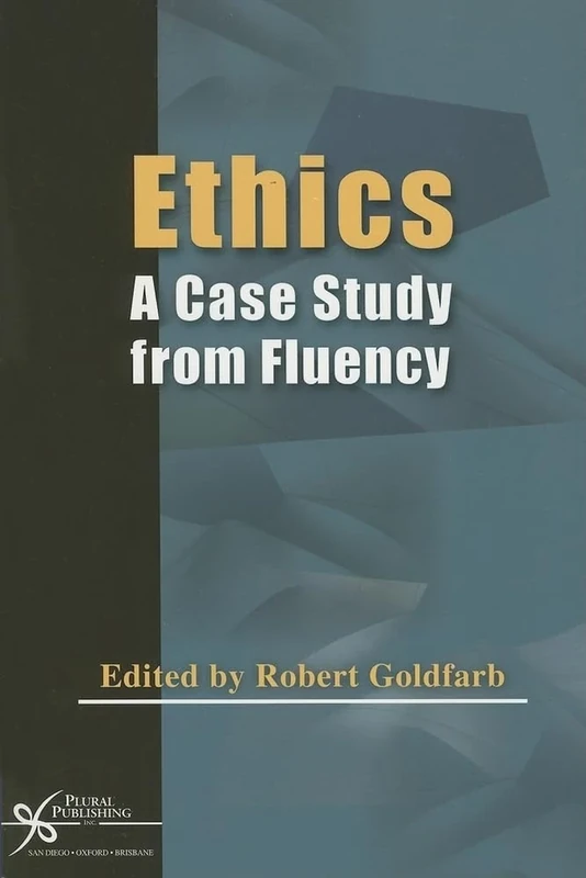 Ethics: A Case Study: A Case Study from Fluency