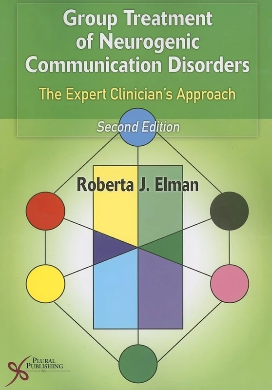 Group Treatment for Neurogenic Communication Disorders: The Expert Clinicians Approach