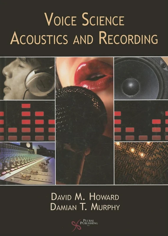 Voice Science, Acoustics and Recording
