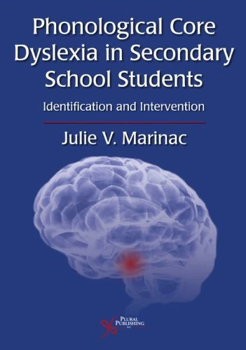 Phonological Core Dyslexia in Secondary School Students: Identification and Intervention