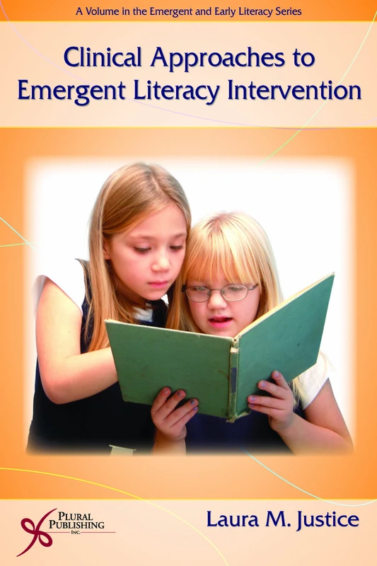 Clinical Approaches to Emergent Literacy Intervention (Emergent and Early Literacy)