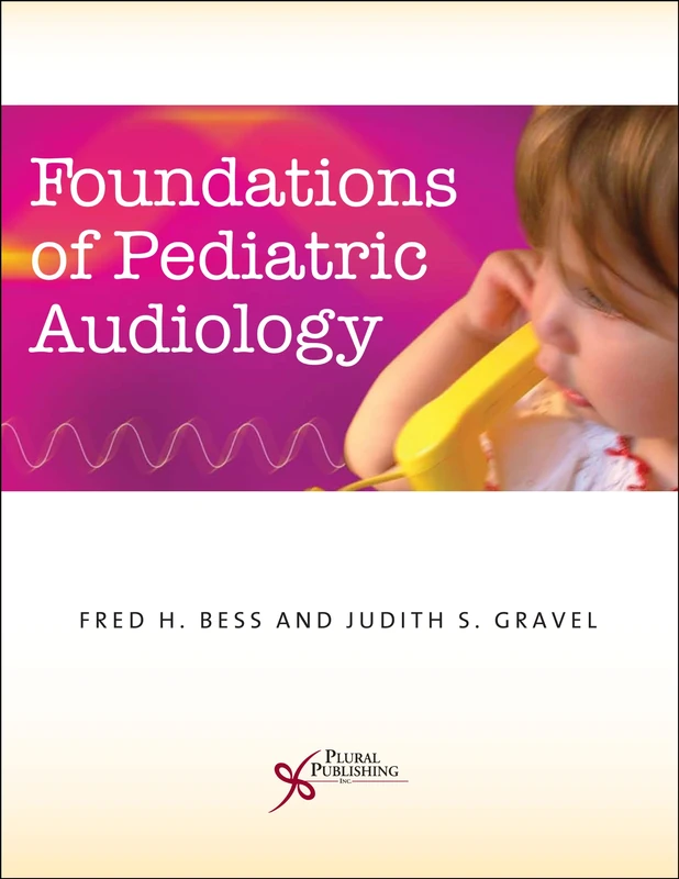 Foundations of Pediatric Audiology: Identification and Assessment