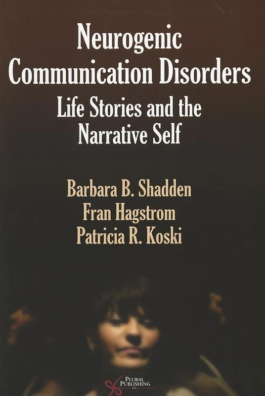 Neurogenic Communication Disorders and the Narrative Self