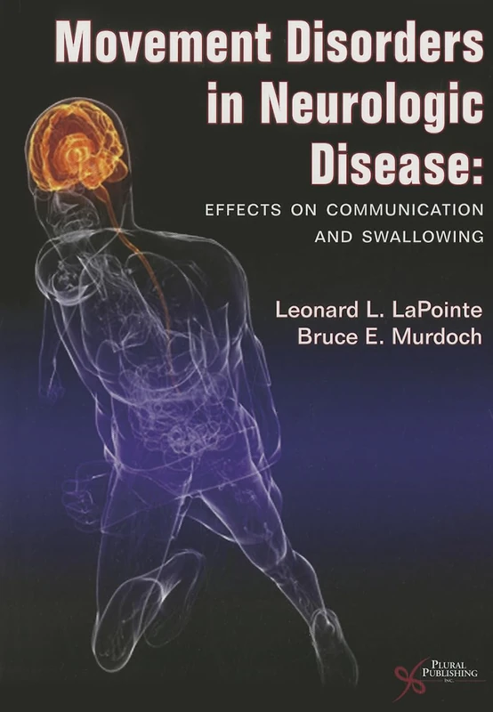 Movement Disorders in Neurologic Disease: Effects on Communication and Swallowing