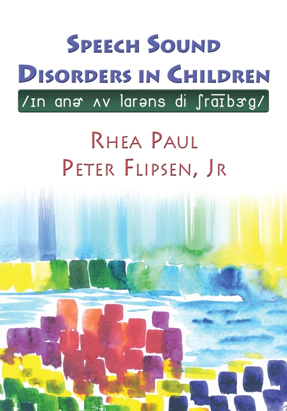 Speech Sound Disorders in Children: Essays in Honor of Lawrence Shiberg: in Honor of Lawrence D. Shiberg