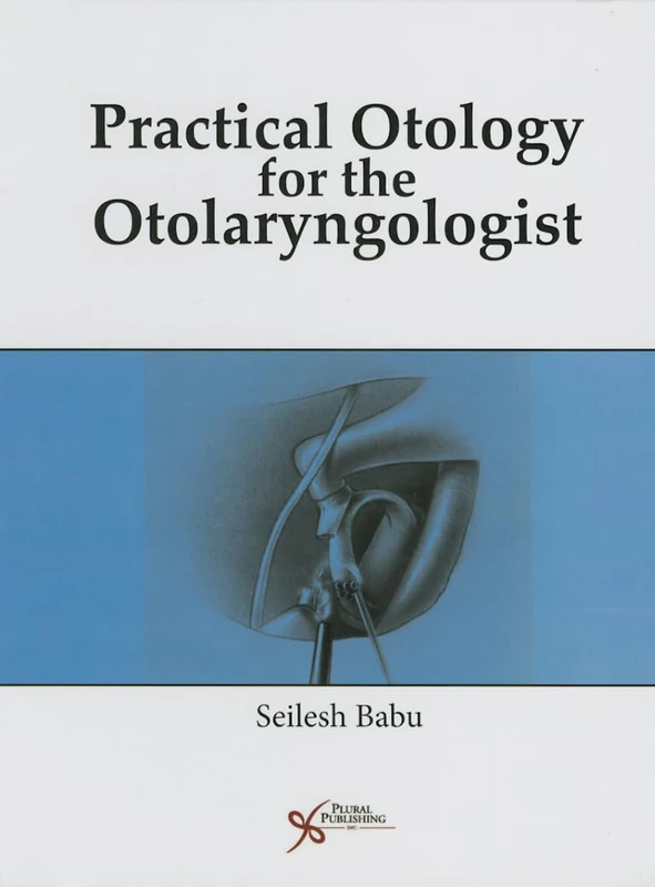 Essentials of Otology, Neurotology, and Skull Base Surgery