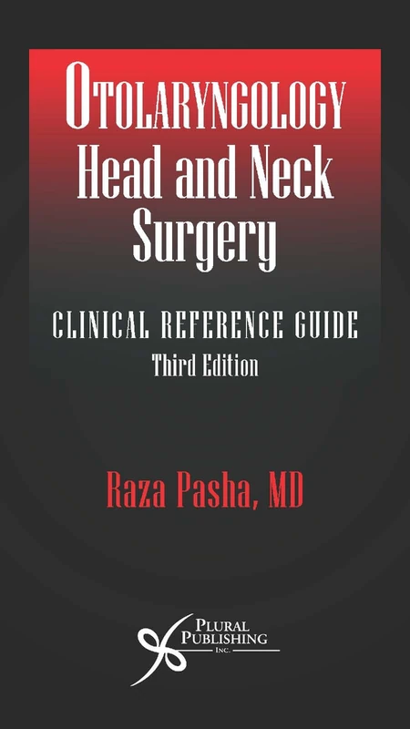 Otolaryngology Head and Neck Surgery: A Clinical Reference Guide
