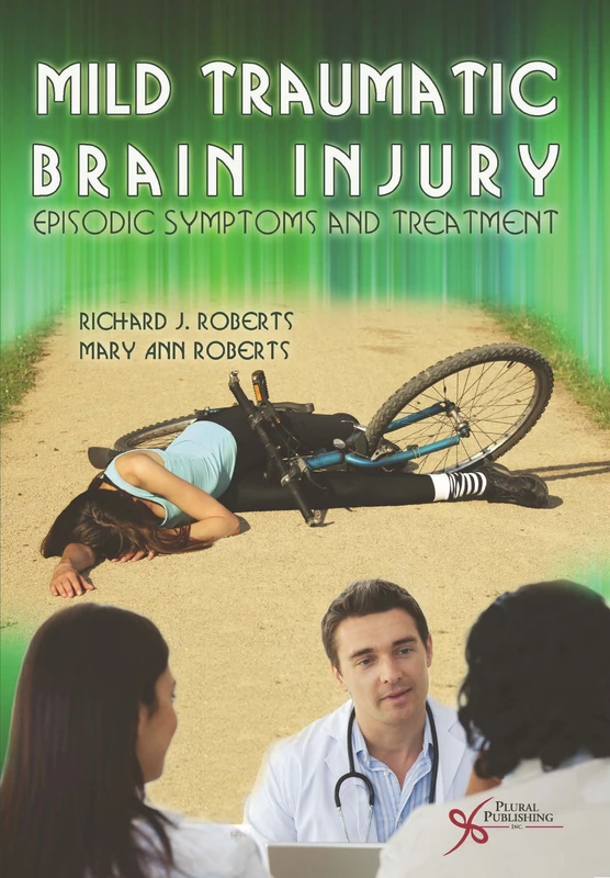 Mild Traumatic Brain Injury: Episodic Symptoms and Treatment