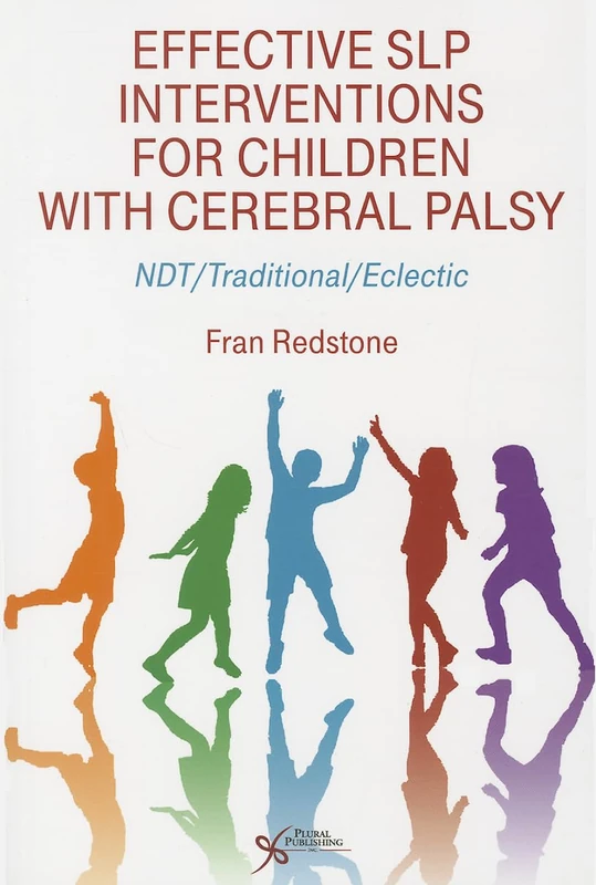 Effective Slp Interventions for Children With Cerebral Palsy: Ndt/Traditional/eclectic: 1