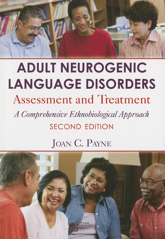 Adult Neurogenic Language Disorders: Assessment and Treatment. A Comprehensive Ethnobiological Approach