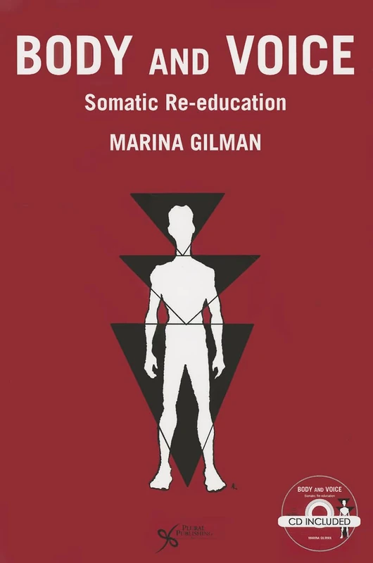 Body and Voice: Somatic Re-Education