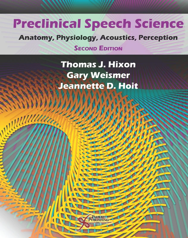 Preclinical Speech Science: Anatomy, Physiology, Acoustics, and Perception