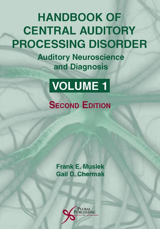 Plural Publishing Handbook of Central Auditory Processing Disorder