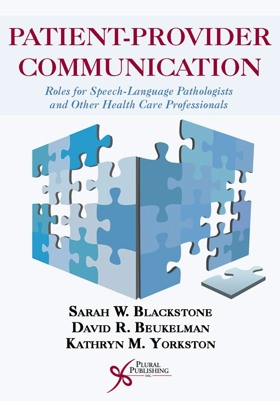 Patient Provide Communication: Roles for Speech-Language Pathologists and Other Health Care Professionals