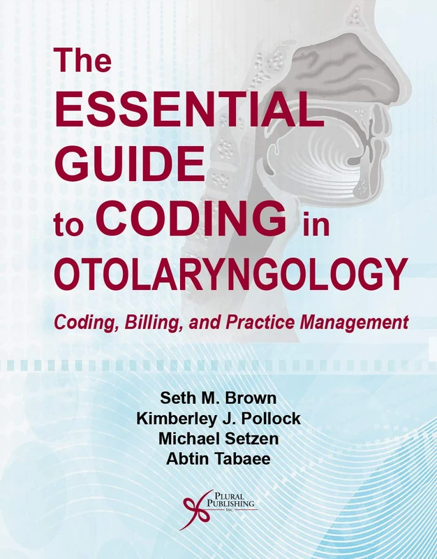 Essential Guide to Coding in Otolary: Coding, Billing, and Practice Management - Image 1