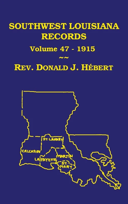 Southwest Louisiana Records Volume 47(XLVII), 1915: Civil and Church Records - Image 1