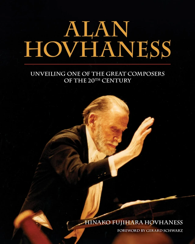 Alan Hovhaness: Unveiling One of the Great Composers of the 20th Century