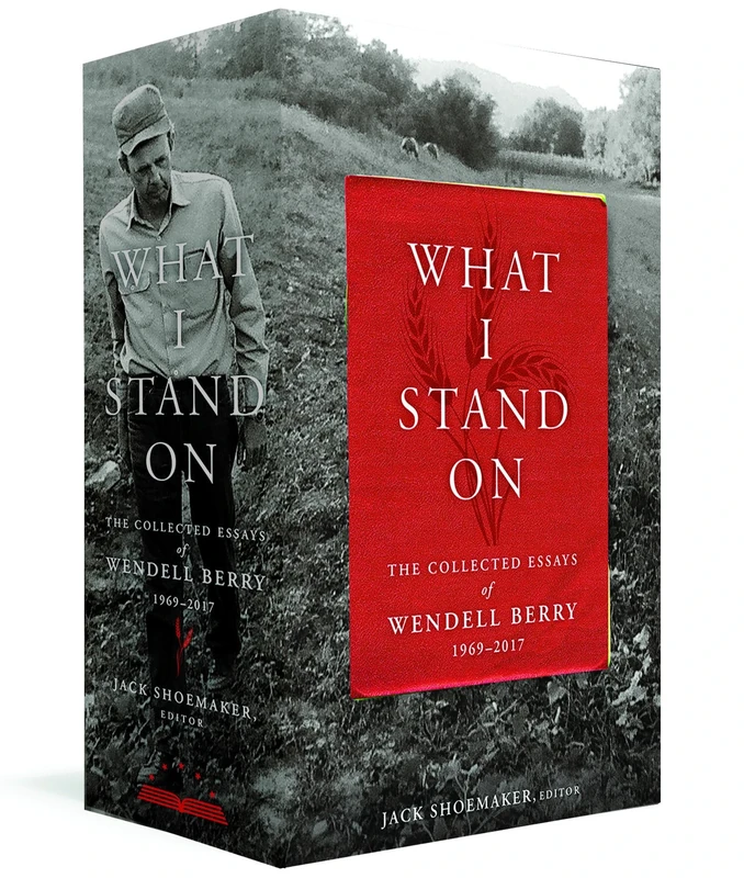 What I Stand On: The Collected Essays of Wendell Berry 1969 - 2017 (Library of America) - Image 1