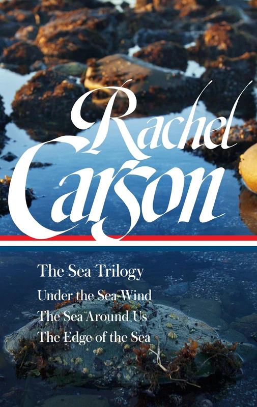 Library of America Rachel Carson: The Sea Trilogy (Loa #352)