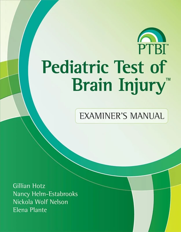 Pediatric Test of Brain Injury(TM) (PTBI(TM)): Examiners Manual