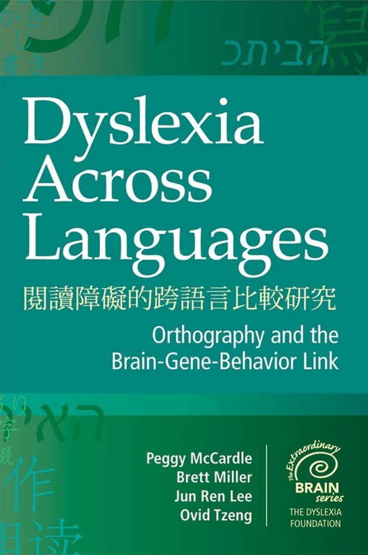 Dyslexia Across Languages: Orthography and the Brain-Gene-Behaviour Link (Extraordinary Brain)