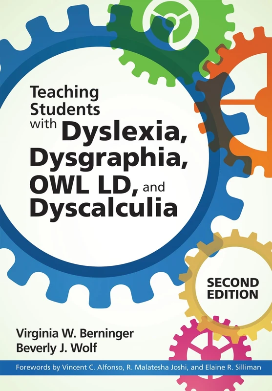 Teaching Students with Dyslexia, Dysgraphia, Owl LD, and Dyscalculia: Lessons from Teaching and Science for All Teachers