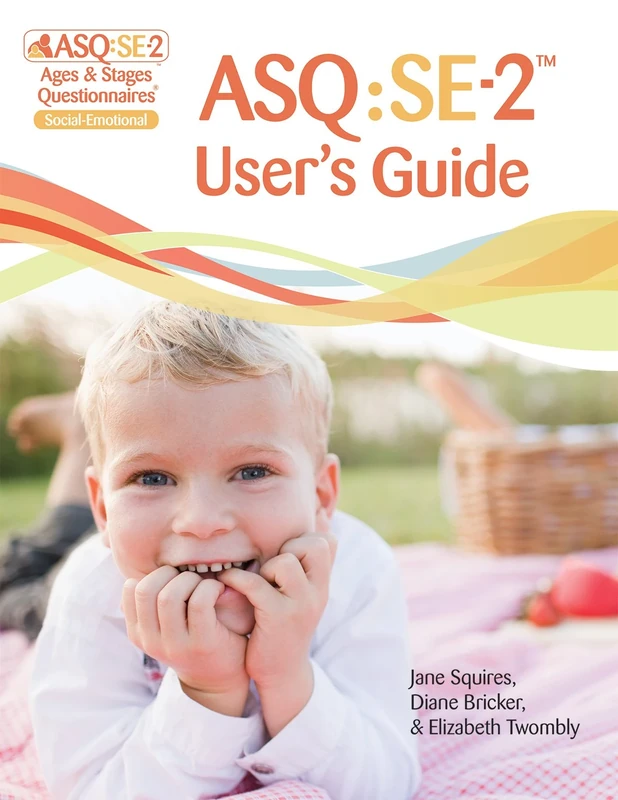 ASQ: SE-2' User's Guide: A Parent-Completed Child Monitoring System for Social-Emotional Behaviors